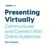 Presenting Virtually: Conversation with Patti Sanchez