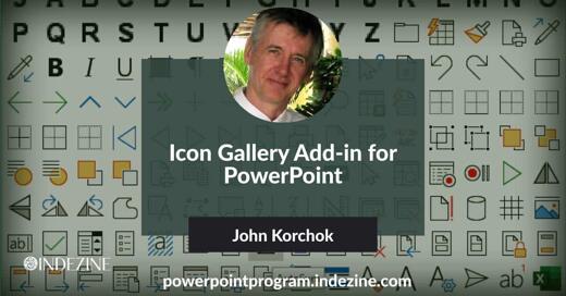 Icon Gallery Add-in for PowerPoint: Conversation with John Korchok