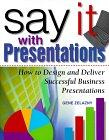 Say It with Presentations