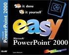 Easy Microsoft PowerPoint 2000