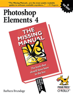Photoshop Elements 4: The Missing Manual