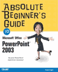 Absolute Beginner's Guide to PowerPoint 2003