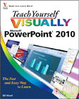 Teach Yourself VISUALLY PowerPoint 2010