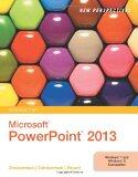 New Perspectives on Microsoft PowerPoint 2013, Introductory