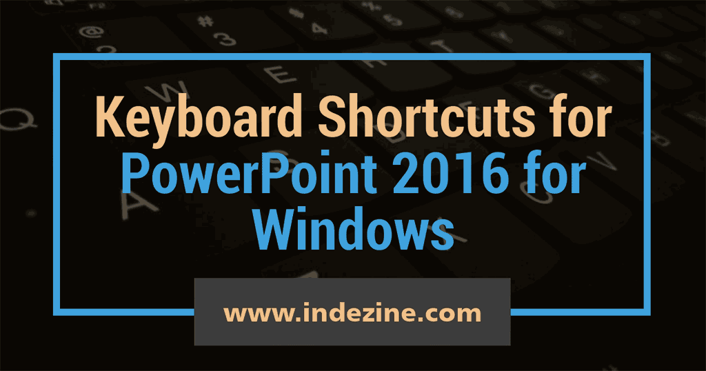 PowerPoint keyboard shortcuts 2016 for Windows
