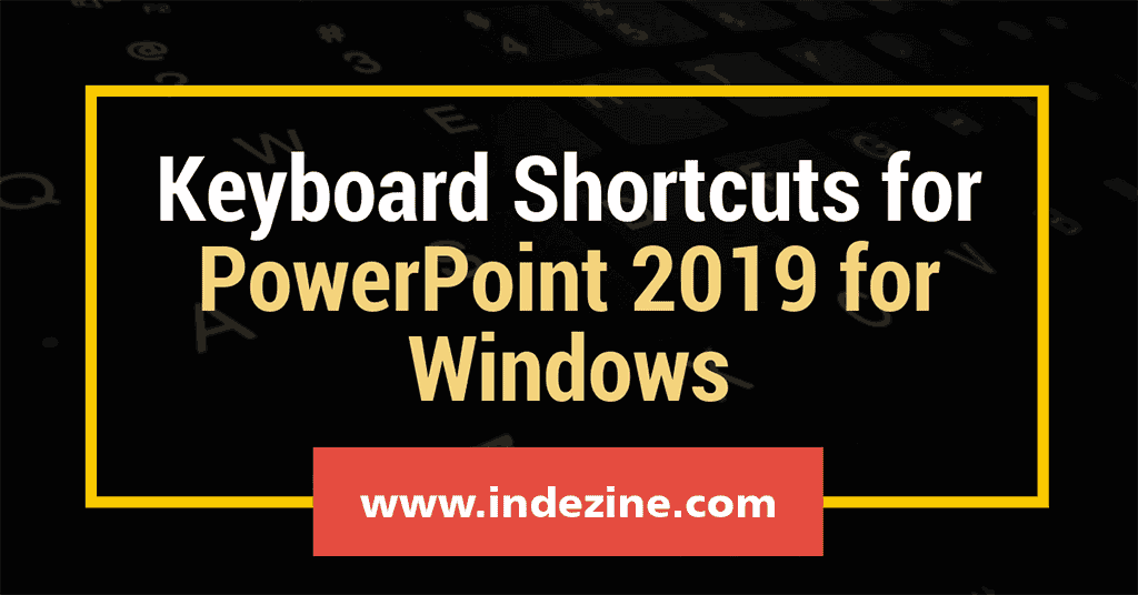 Keyboard Shortcuts for PowerPoint 2019 for Windows