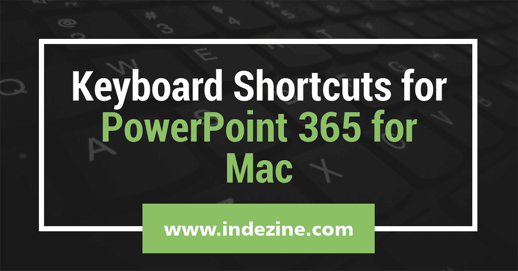 Keyboard Shortcuts for PowerPoint 365 for Mac