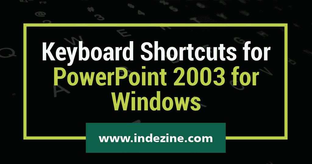 Keyboard Shortcuts for PowerPoint 2003 for Windows