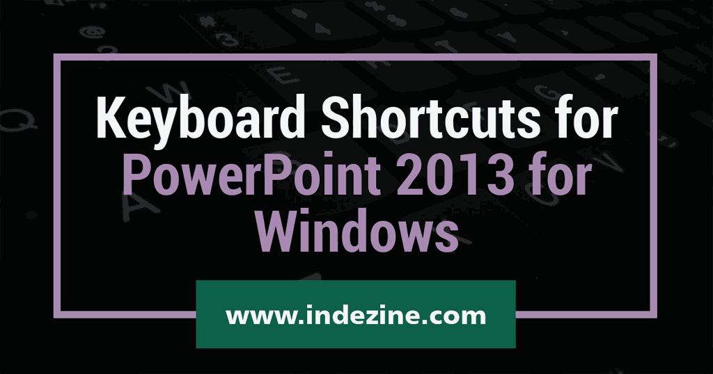 Keyboard Shortcuts for PowerPoint 2013 for Windows