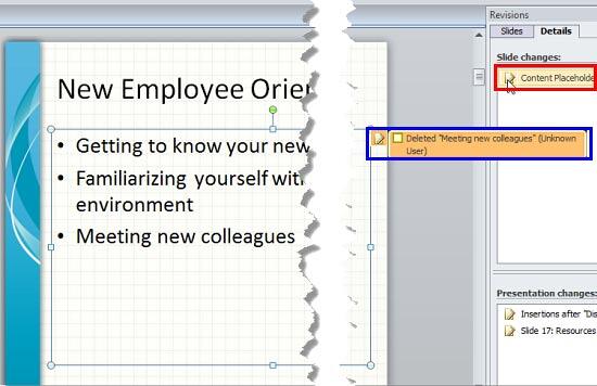 Change displayed on the Revisions Task Pane, and as a comment on the slide