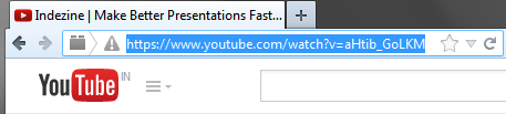 Grab the YouTube URL Grab the YouTube URL