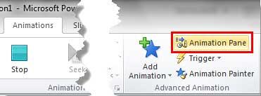 Animation Pane button within Advanced Animation group Animation Pane button within Advanced Animation group