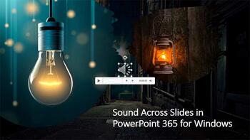 Sound Across Slides in PowerPoint 365 for Windows
