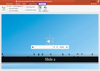 Sound Across Specific Slides in PowerPoint 2019 for Mac