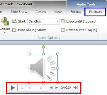 Audio Tools Playback tab of the Ribbon Audio Tools Playback tab of the Ribbon