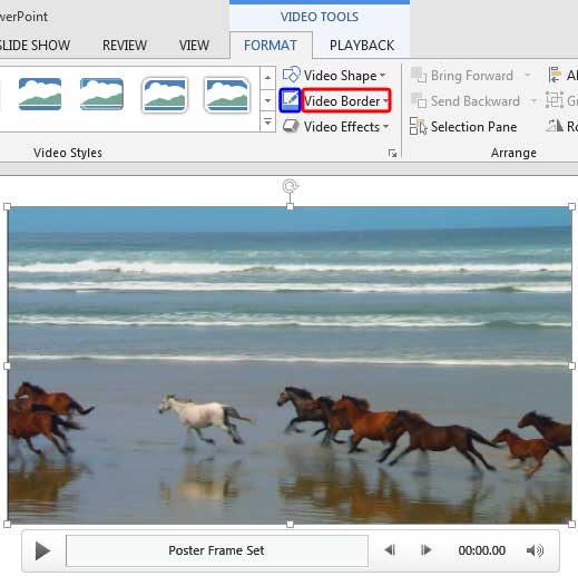 Video Border button within the Video Tools Format tab of the Ribbon