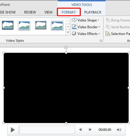 Video Tools Format tab of the Ribbon Video Tools Format tab of the Ribbon