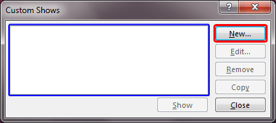 Custom Shows dialog box Custom Shows dialog box