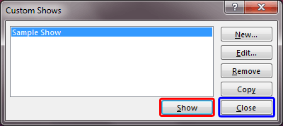 Custom Shows dialog box with the custom show listed Custom Shows dialog box with the custom show listed