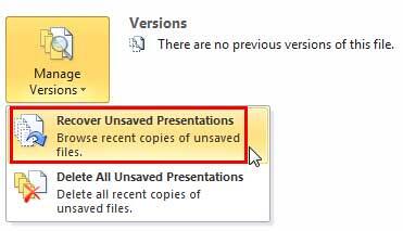 Recover Unsaved Presentations option within the Manage Versions drop-down menu Recover Unsaved Presentations option within the Manage Versions drop-down menu