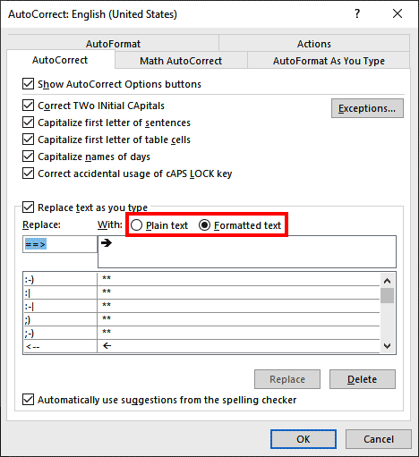 The Word AutoCorrect dialog box allows creation of formatted AutoCorrect entries The Word AutoCorrect dialog box allows creation of formatted AutoCorrect entries
