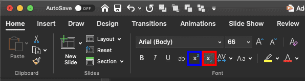 Click the Subscript or Superscript button in PowerPoint 365 for Mac