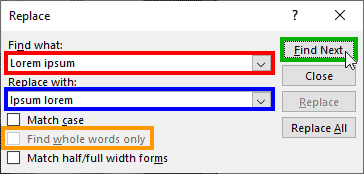 Type in the words or phrases you want to find and replace Type in the words or phrases you want to find and replace