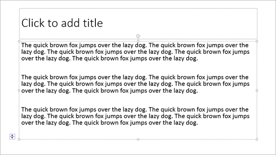 The quick brown fox jumps over the lazy dog” dummy text inserted in the selected text placeholder
