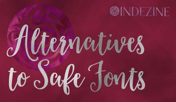 Alternatives to Safe Fonts