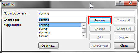 Resume button within the Spelling dialog box