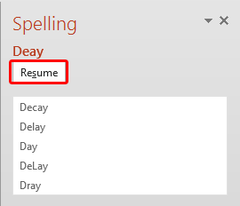 Resume button within the Spelling Task Pane