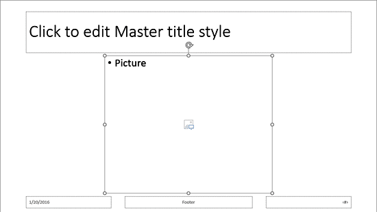 Picture placeholder within the Slide Layout Picture placeholder within the Slide Layout