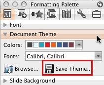 Save Theme button in the Document Theme pane Save Theme button in the Document Theme pane